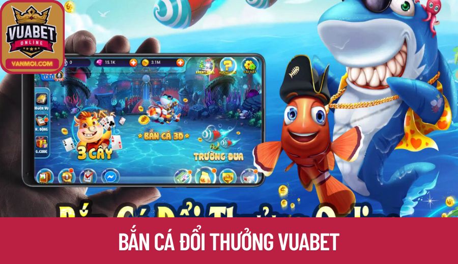 ban-ca-doi-thuong-vuabet-bia