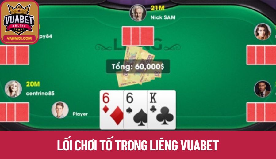 Lối chơi Tố trong Liêng Vuabet