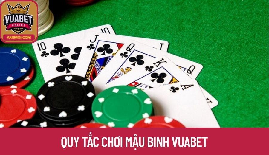 Quy tắc chơi mậu binh Vuabet